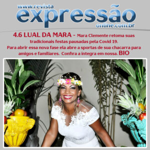 Leia mais sobre o artigo LUAL DA MARA – A bela Mara Clemente retoma suas tradicionais festas pausadas pela Covid 19.