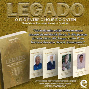 Leia mais sobre o artigo LEGADO – O elo entre o hoje e o ontem. Um dia a saudade deixa de ser dor e vira história para inspirar
