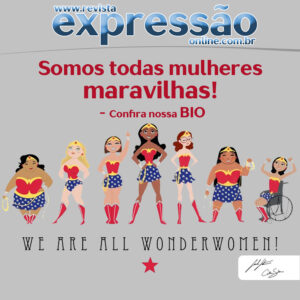 Leia mais sobre o artigo Somos todas mulheres maravilhas!