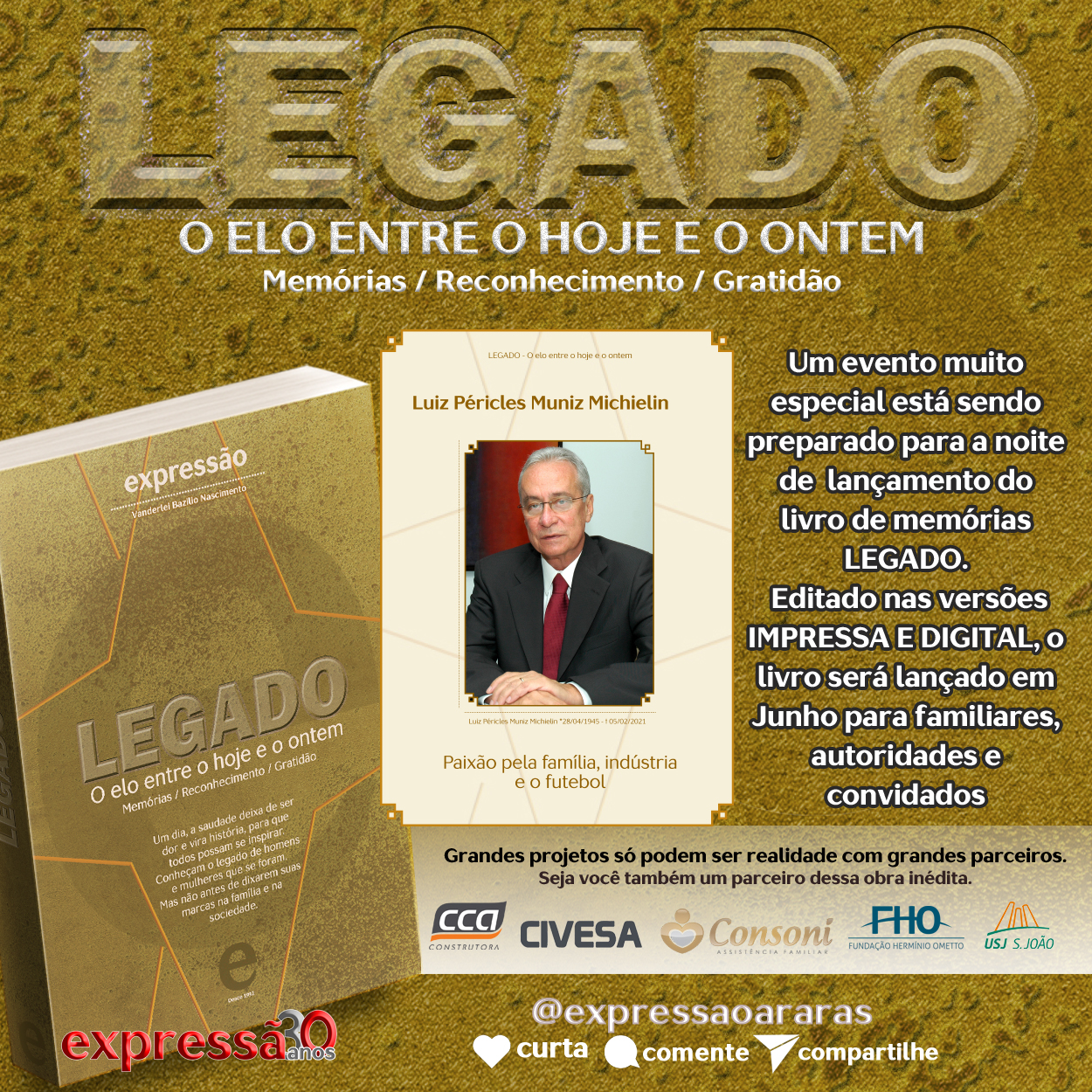 No momento, você está visualizando Em Junho a Expressão entrega uma obra inédita: LEGADO – O elo entre o hoje e o ontem é um livro de memórias editado nas versões IMPRESSA E DIGITAL