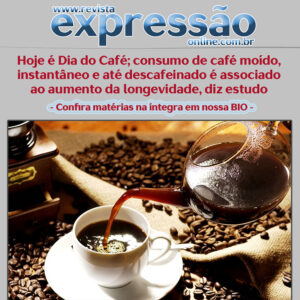 Leia mais sobre o artigo Hoje é Dia do Café; consumo de café moído, instantâneo e até descafeinado é associado ao aumento da longevidade, diz estudo