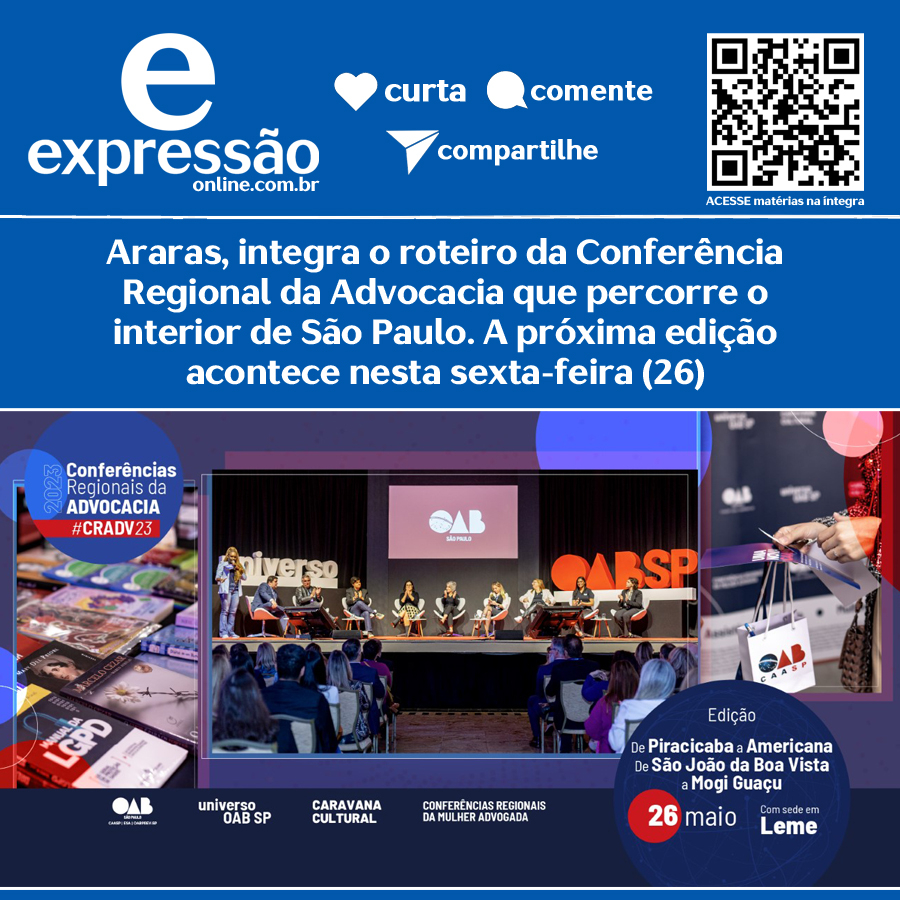 Leia mais sobre o artigo Araras, integra o roteiro da Conferência Regional da Advocacia que percorre o interior de São Paulo. A próxima edição acontece nesta sexta-feira (26)