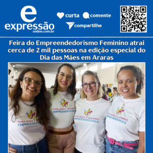 Leia mais sobre o artigo Feira do Empreendedorismo Feminino atrai cerca de 2 mil pessoas na edição especial do Dia das Mães em Araras