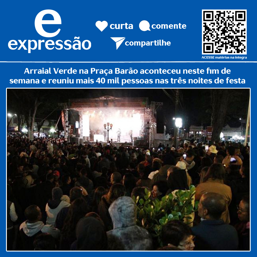 Leia mais sobre o artigo Arraial Verde na Praça Barão aconteceu neste fim de semana e reuniu mais 40 mil pessoas nas três noites de festa