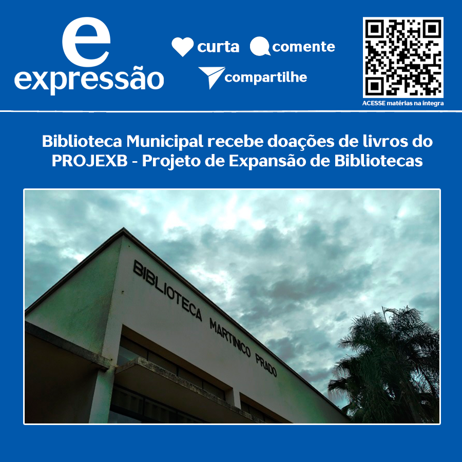 Leia mais sobre o artigo Biblioteca Municipal recebe doações de livros do PROJEXB – Projeto de Expansão de Bibliotecas