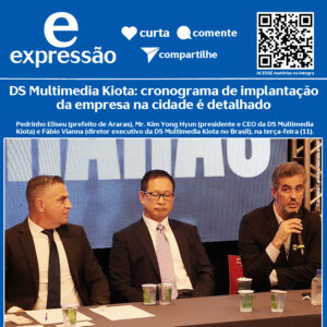 Leia mais sobre o artigo DS Multimedia Kiota: cronograma de implantação da empresa na cidade é detalhado. Previsão de início das operações da fábrica em Araras é de 24 meses; empresa será instalada em terreno de 25 mil m². Investimento será de US$ 132 milhões