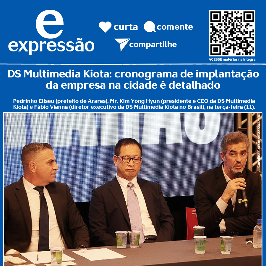 Leia mais sobre o artigo DS Multimedia Kiota: cronograma de implantação da empresa na cidade é detalhado. Previsão de início das operações da fábrica em Araras é de 24 meses; empresa será instalada em terreno de 25 mil m². Investimento será de US$ 132 milhões