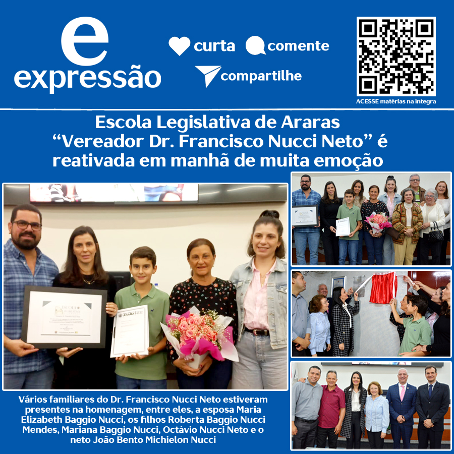 Leia mais sobre o artigo Escola Legislativa de Araras “Vereador Dr. Francisco Nucci Neto” é reativada em manhã de muita emoção. Evento na Câmara reuniu autoridades, familiares e amigos do homenageado