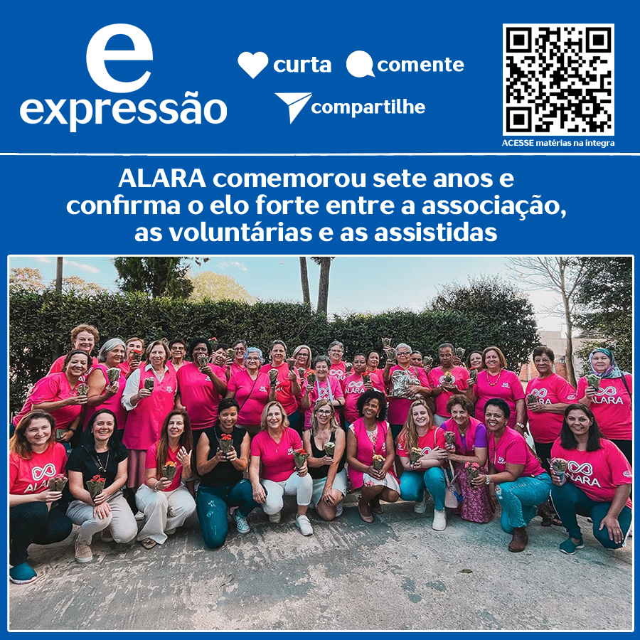 No momento, você está visualizando ALARA comemorou sete anos e confirma o elo forte entre a associação, as voluntárias e as assistidas