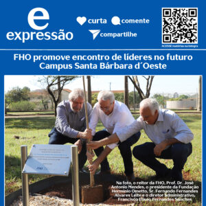 Leia mais sobre o artigo FHO promove encontro de líderes no futuro Campus Santa Bárbara d´Oeste