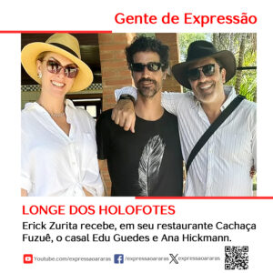 Leia mais sobre o artigo LONGE DOS HOLOFOTES – Edu Guedes, Ana Hickmann e Erick Zurita