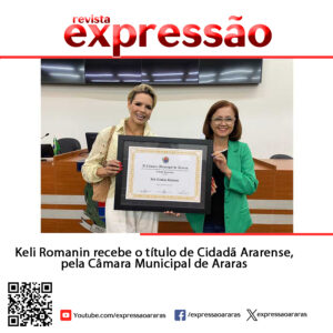 Leia mais sobre o artigo KELI ROMANIN RECEBE O TÍTULO DE CIDADÃ ARARENSE