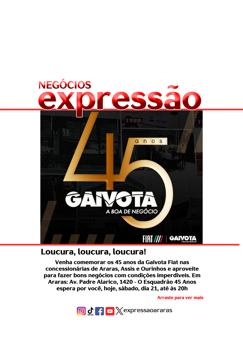 Leia mais sobre o artigo Loucura, loucura, loucura! Venha comemorar os 45 anos da Gaivota Fiat nas concessionárias de Araras, Assis e Ourinhos e aproveite para fazer bons negócios com condições imperdíveis.