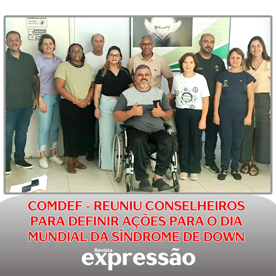 No momento, você está visualizando Comdef prepara ações para o Dia Mundial da Síndrome de Down