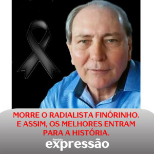 Leia mais sobre o artigo E ASSIM, OS MELHORES ENTRAM PARA A HISTÓRIA. Morre o radialista Finórinho.