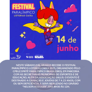 Leia mais sobre o artigo Araras recebe o Festival Paralímpico Loterias Caixa 2025